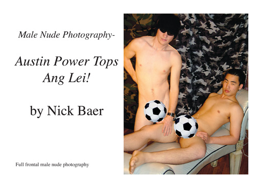 Male Nude Photography- Austin Power Tops Ang Lei!