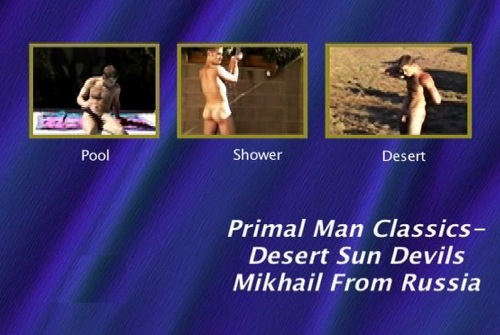Primal Man Classics- Desert Sun Devils Mikhail From Russia gay dvd