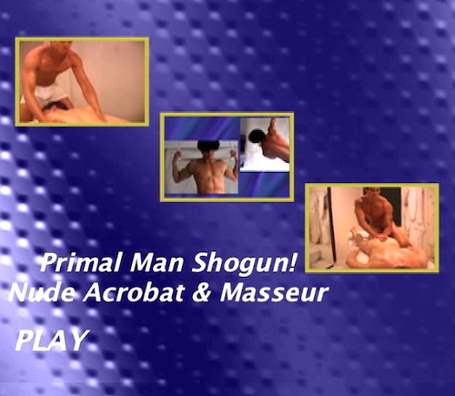 Primal Man Shogun! Nude Acrobat masseur gay dvd
